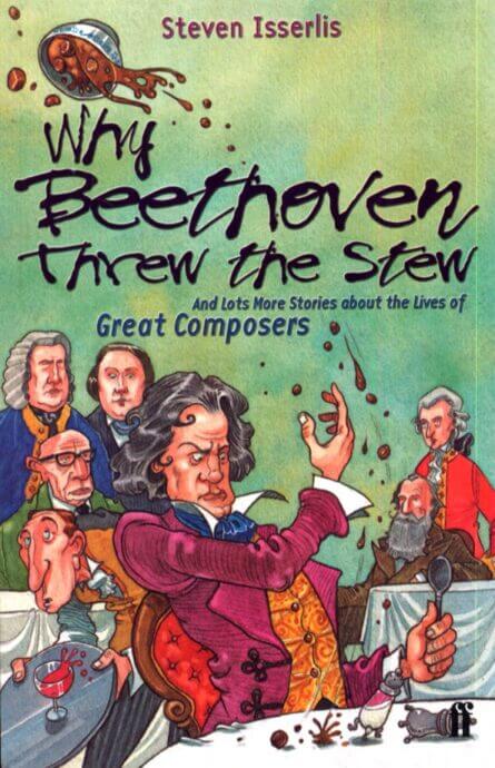 Why Beethoven Threw the Stew by Steven Isserlis