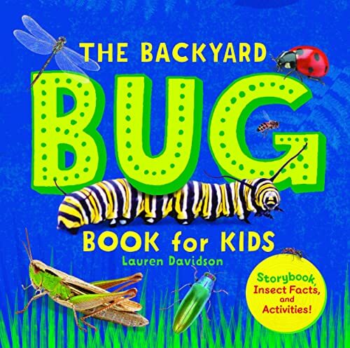 The Backyard Bug Book for Kids by Lauren Davidson