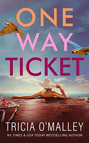 One Way Ticket Tricia O'Malley 