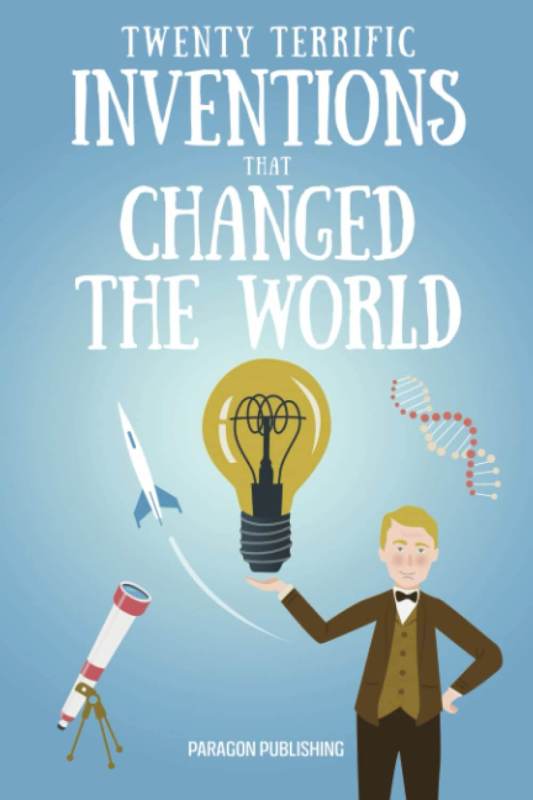 Twenty Terrific Inventions That Changed the World by Paragon Publishing