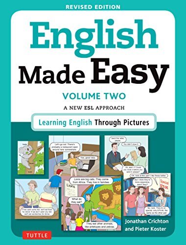 English Made Easy Volume Two: A New ESL Approach: Learning English Through Pictures by Johnathan Crichton