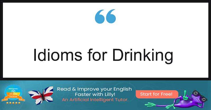 Idioms for Drinking
