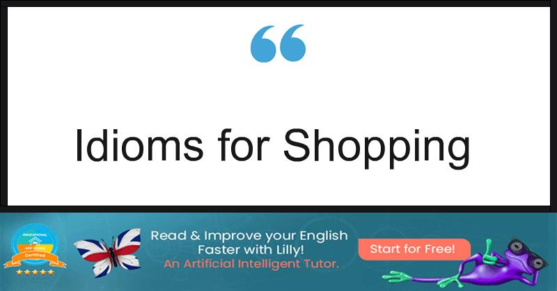 Idioms for Shopping