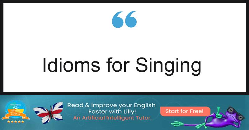 Idioms for Singing