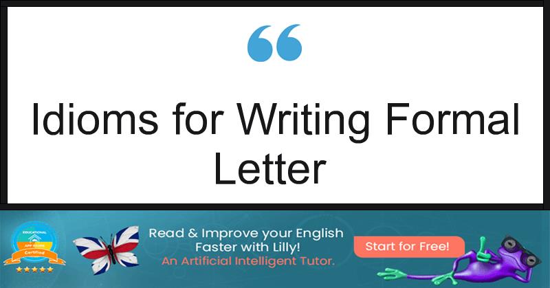 Idioms for Writing Formal Letter